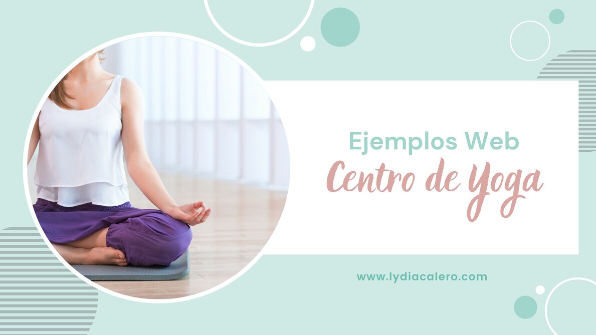 lydiacalero-blog-diseno-web-emprendedoras-ejemplos-web-centro-yoga